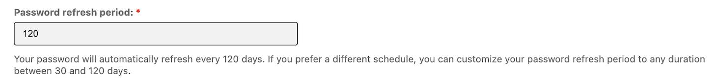 Option to set Password Refresh Period